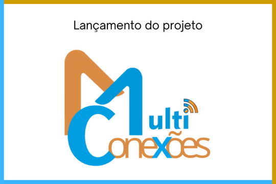 Lançamento do projeto MultiComunicação